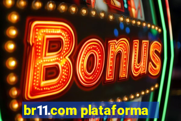 br11.com plataforma